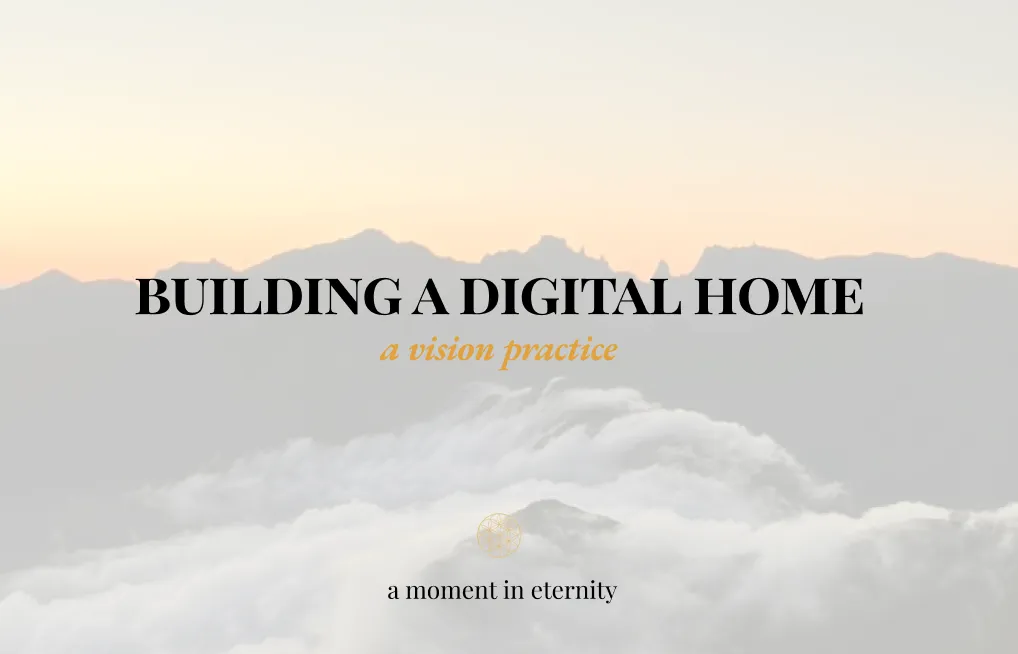 Building a Digital Home - A Vision Practice