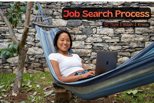 Job Search Process - 12 Tips I Wish I Knew